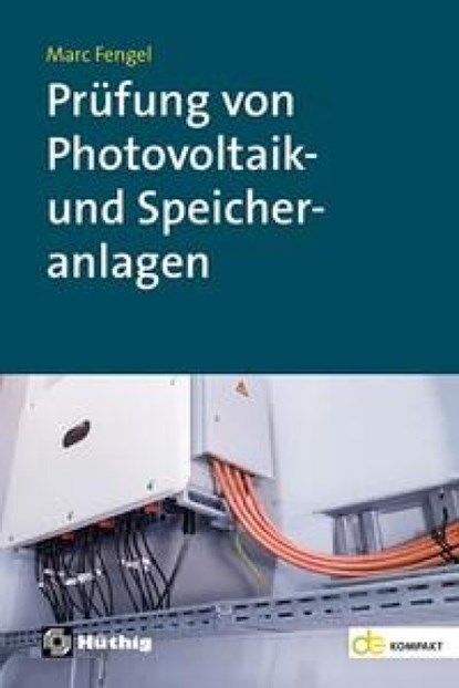Prüfung von Photovoltaik- und Speicheranlagen, Marc Fengel - Paperback - 9783810106612