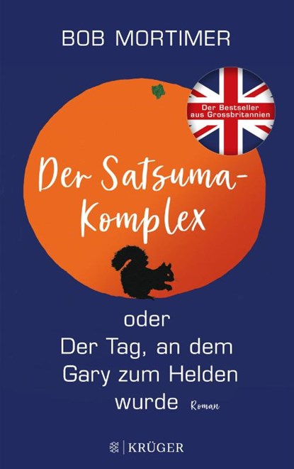 Der Satsuma-Komplex oder Der Tag, an dem Gary zum Helden wurde, Bob Mortimer - Paperback - 9783810500625