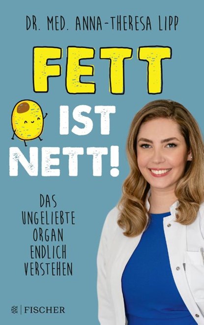 Fett ist nett. Das ungeliebte Organ endlich verstehen, Anna-Theresa Lipp - Paperback - 9783810530752