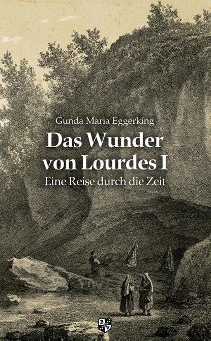 Das Wunder von Lourdes 01, Gunda Maria Eggerking - Paperback - 9783810703262