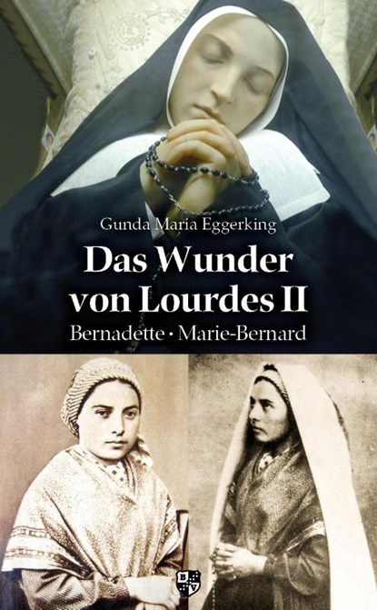 Das Wunder von Lourdes II, Gunda Maria Eggerking - Paperback - 9783810703309