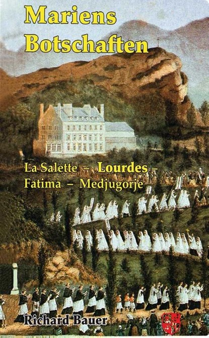 Mariens Botschaften, Richard Bauer - Gebonden - 9783810792754