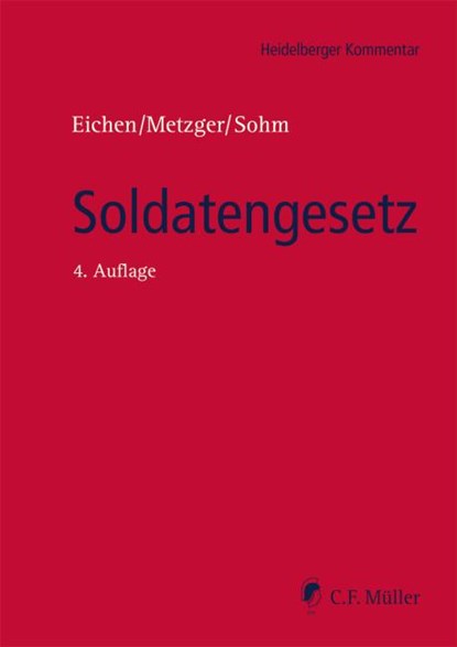 Soldatengesetz, Klaus Eichen ; Philipp-Sebastian Metzger ; Stefan Sohm - Gebonden - 9783811407459