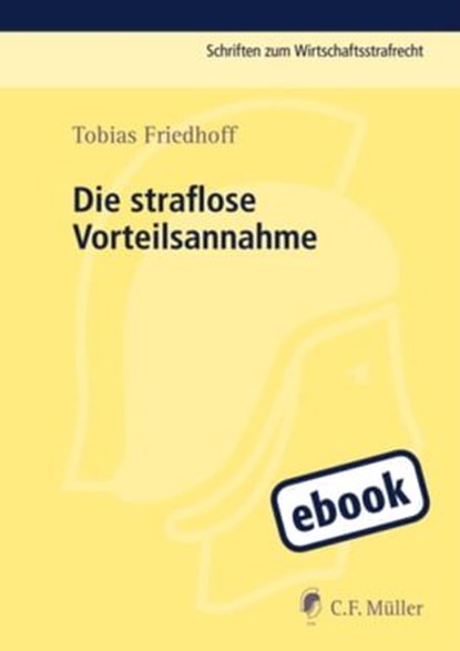 Die straflose Vorteilsnahme, Tobias Friedhoff - Ebook - 9783811437234