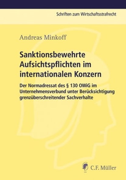 Sanktionsbewehrte Aufsichtspflichten im internationalen Konzern, Andreas Minkoff - Ebook - 9783811444096