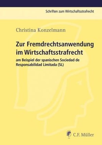 Zur Fremdrechtsanwendung im Wirtschaftsstrafrecht, Christina Konzelmann - Ebook - 9783811444140