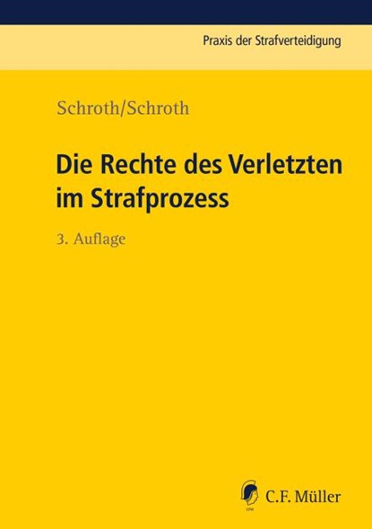 Die Rechte des Verletzten im Strafprozess, Klaus Schroth ; Marvin Schroth - Paperback - 9783811444683