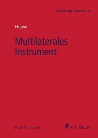 Multilaterales Instrument, Kai-Uwe Bandtel ; Isabel Bauernschmitt ; Tanja M.I.Tax Creed ; Frank Dißmann ; Bernd Frenzel ; Malte Geils ; Florian Haase ; Christian Hackethal ; Florian Kaiser ; Achim Kestler ; Susanne Kölbl ; Melanie Köstler ; Anna Luce ; Dagmar Möller-Gosoge ; Philip - Ebook - 9783811447356