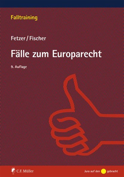 Fälle zum Europarecht, Thomas Fetzer ; Kristian Fischer - Paperback - 9783811447479
