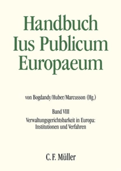 Ius Publicum Europaeum, Christian Behrendt ; Anoeska Buijze ; Silvia Díez Sastre ; Cristina Fraenkel-Haeberle ; Diana-Urania Galetta ; Michael Guttner ; Peter Michael Huber ; Herbert Küpper ; Philip Langbroek ; Pjotr Lissón ; Lena Marcusson ; Franz LL.M. Mayer ; Thomas Olechowsk - Ebook - 9783811447523