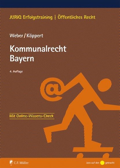 Kommunalrecht Bayern, Tobias Weber ;  Valentin Köppert - Paperback - 9783811448728