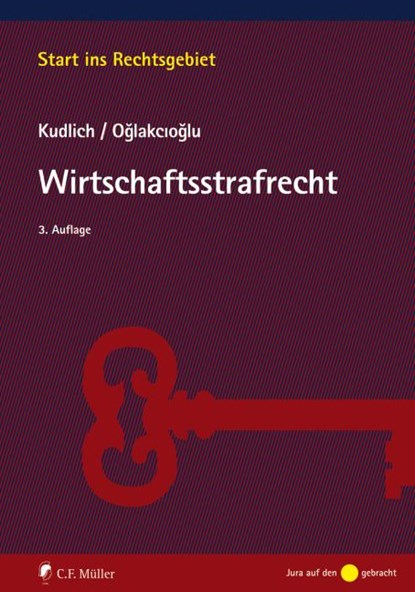Wirtschaftsstrafrecht, Hans Kudlich ;  Mustafa Temmuz Oglakcioglu - Paperback - 9783811449251