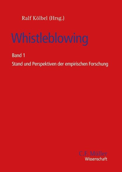 Whistleblowing, Ralf Kölbel - Gebonden - 9783811454187