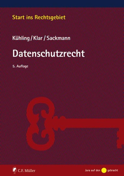 Datenschutzrecht, Jürgen Kühling ;  Manuel Klar ;  Florian Sackmann - Paperback - 9783811454729