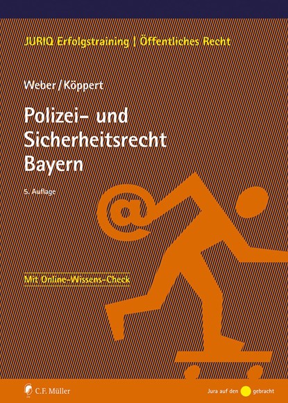Polizei- und Sicherheitsrecht Bayern, Tobias Weber ;  Valentin Köppert - Paperback - 9783811455436