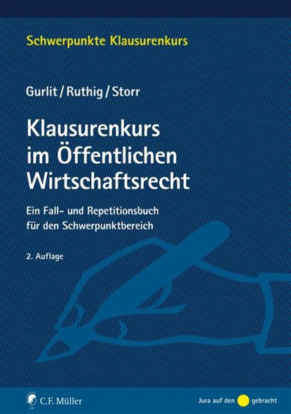 Klausurenkurs im Öffentlichen Wirtschaftsrecht, Elke Gurlit ;  Josef Ruthig ;  Stefan Storr - Paperback - 9783811455580