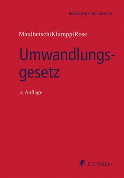 Umwandlungsgesetz, Roman A. Becker ; Ulla Findeisen ; Hansjörg Frenz LL.M. ; Valerie Gundlach LL.M. ; Markus Haggeney ; Holger Kierstein ; Axel Klumpp ; Metin Konu ; Dieter W. Lohrer ; Hans-Christoph Maulbetsch ; Egon A. Peus ; Guido Quass ; Hermann Raible ; Felix Rebel ; V - Ebook - 9783811456150