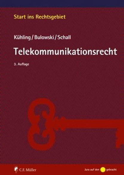 Telekommunikationsrecht, Jürgen Kühling ; Tobias Schall ; Stefan Bulowski ; Kühling Bulowski Schall - Ebook - 9783811456433