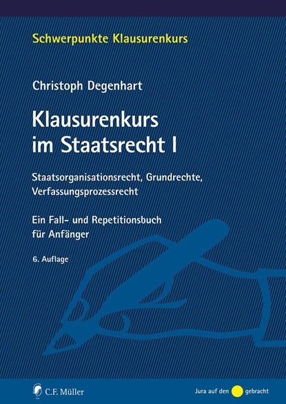 Klausurenkurs im Staatsrecht I, Christoph Degenhart - Paperback - 9783811458031