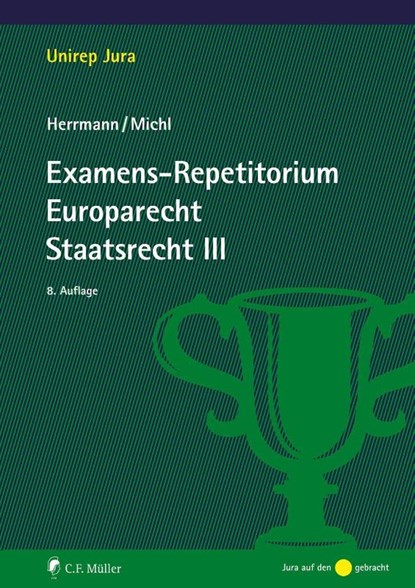 Examens-Repetitorium Europarecht. Staatsrecht III, Christoph Herrmann ; Walther Michl - Paperback - 9783811458390