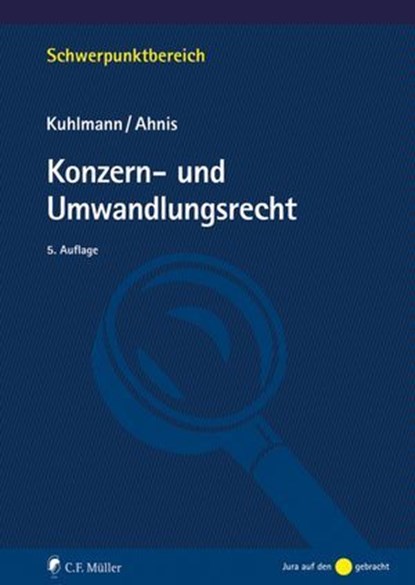 Konzern- und Umwandlungsrecht, Jens Kuhlmann ; Erik Ahnis ; Kuhlmann Ahnis - Ebook - 9783811459366