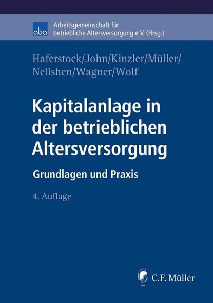 Kapitalanlage in der betrieblichen Altersversorgung, Bernd Haferstock ; Olaf John ; Herwig Kinzler ; Thomas Müller - Paperback - 9783811459533