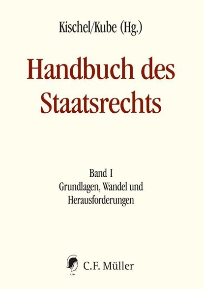 Handbuch des Staatsrechts - Neuausgabe, Uwe Kischel ; Hanno Kube - Gebonden - 9783811459687