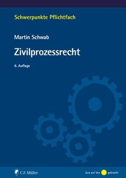 Zivilprozessrecht, Martin Schwab ; Schwab - Ebook - 9783811461239