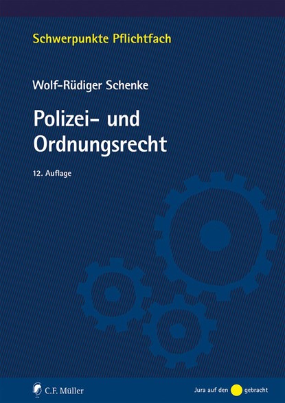 Polizei- und Ordnungsrecht, Wolf-Rüdiger Schenke - Paperback - 9783811461567