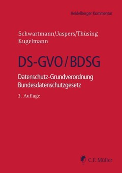 DS-GVO/BDSG, Michael Atzert ; Antonia Buchmann ; Lucia Burkhardt ; Miriam Claus ; Lars Dietze ; Levent Ferik ; Lorenz Franck ; Dieter Frey ; Klaus Gennen ; Maximilian Hermann ; Felix Hilgert ; Rolf Hünermann ; Tobias Jacquemain ; Andreas Jaspers ; Tobias O. Keber ; Lu - Ebook - 9783811461628