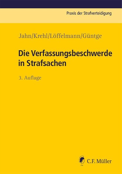 Die Verfassungsbeschwerde in Strafsachen, Matthias Jahn ; Christoph Krehl ; Markus Löffelmann ; Georg-Friedrich Güntge - Paperback - 9783811461666