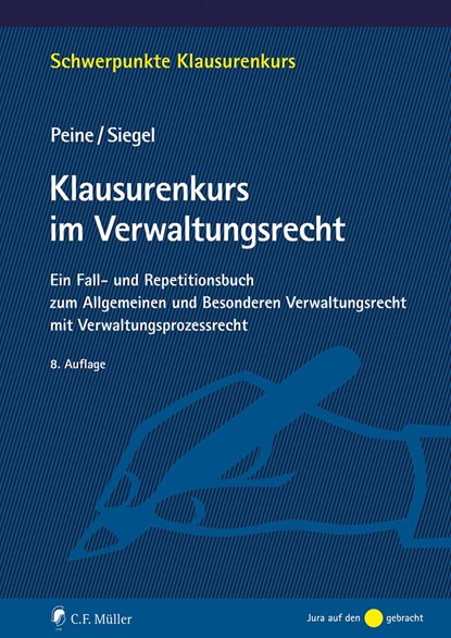 Klausurenkurs im Verwaltungsrecht, Franz-Joseph Peine ;  Thorsten Siegel - Paperback - 9783811462137