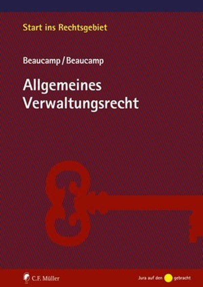 Allgemeines Verwaltungsrecht, Guy Beaucamp ; Jakob Beaucamp ; Lionel Beaucamp ; Beaucamp Beaucamp - Ebook - 9783811463769