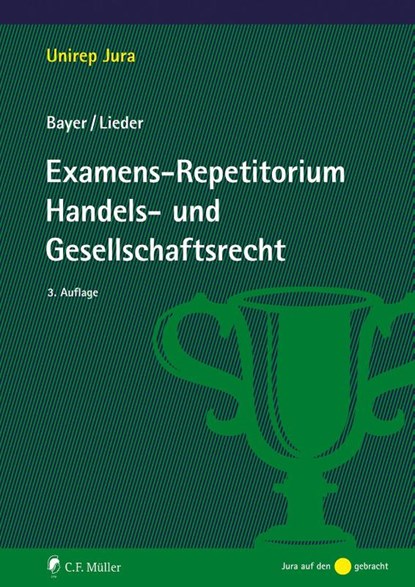 Examens-Repetitorium Handels- und Gesellschaftsrecht, Walter Bayer ; Jan Lieder - Paperback - 9783811464438