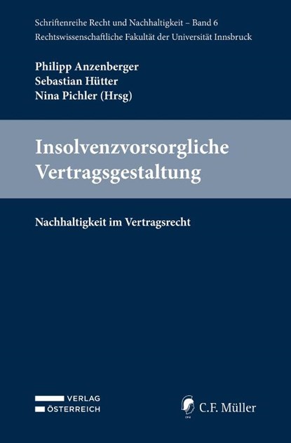 Insolvenzvorsorgliche Vertragsgestaltung, Philipp Anzenberger ; Sebastian Hütter ; Nina Pichler - Paperback - 9783811465022