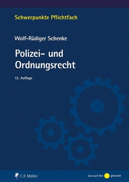 Polizei- und Ordnungsrecht, Wolf-Rüdiger Schenke - Paperback - 9783811465510