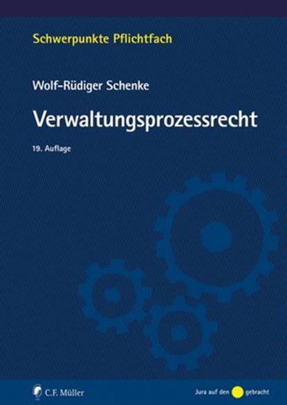 Verwaltungsprozessrecht, Wolf-Rüdiger Schenke ; Schenke - Ebook - 9783811466371