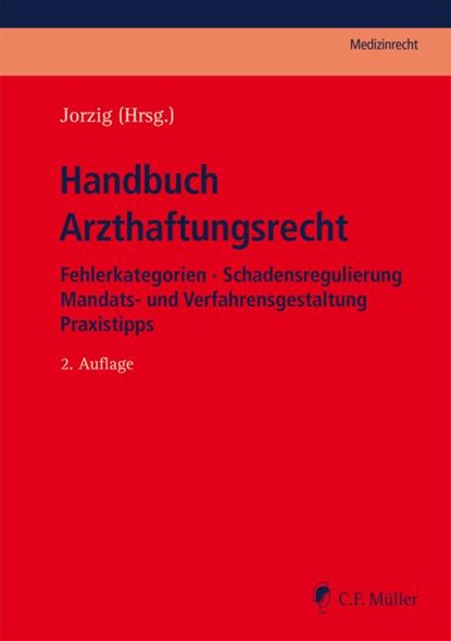 Handbuch Arzthaftungsrecht, Alexandra Jorzig - Gebonden - 9783811466449