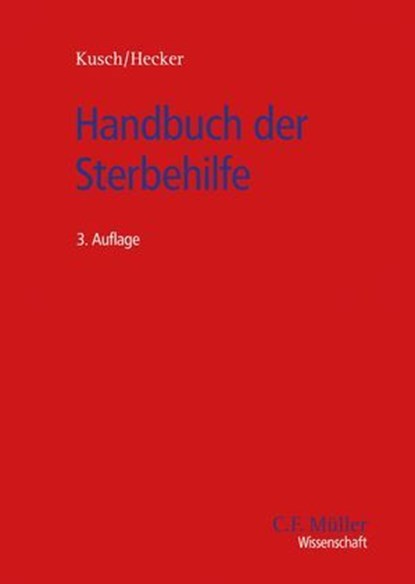 Handbuch der Sterbehilfe, Bernd Hecker ; Roger Kusch ; Kusch Hecker - Ebook - 9783811466517
