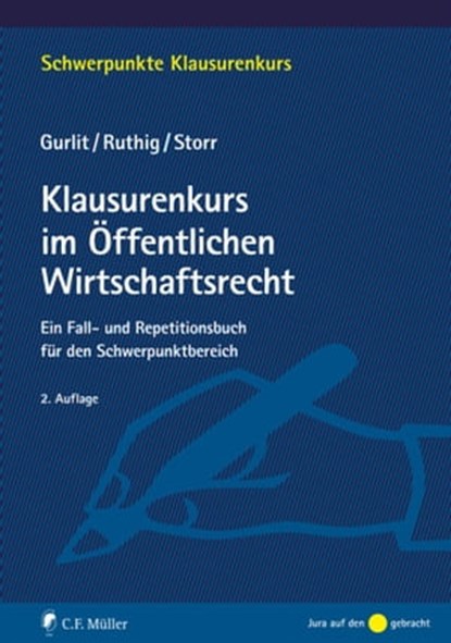 Klausurenkurs im Öffentlichen Wirtschaftsrecht, Elke Gurlit ; Josef Ruthig ; Stefan Storr - Ebook - 9783811469044