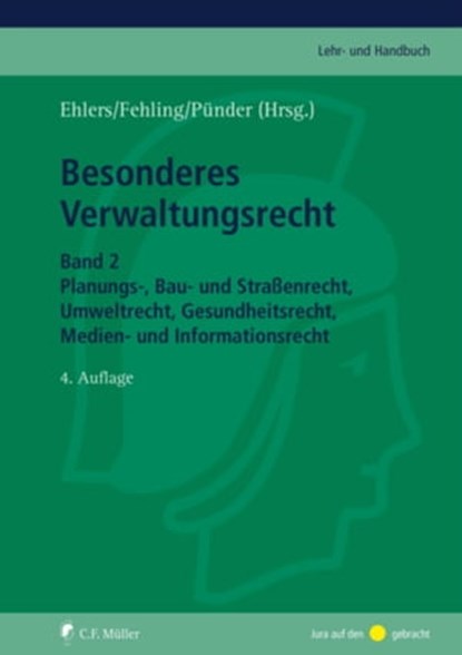 Besonderes Verwaltungsrecht, Marion Albers ; Ivo Appel ; Dieter Dörr ; Wolfgang Durner ; Michael Fehling ; Anna-Miria Fuerst ; Martin Führ ; Benedikt Huggins ; Anna-Bettina Kaiser ; Jens Kersten ; Michael Kloepfer ; James Kröger ; Klaus Meßerschmidt ; Janbernd Oebbecke ; Hans-Jürgen  - Ebook - 9783811472297