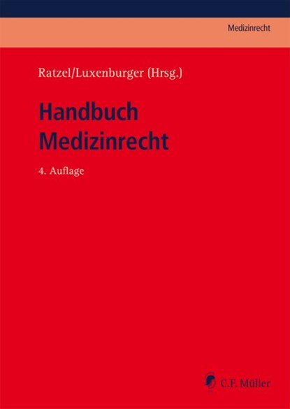 Handbuch Medizinrecht, Rudolf Ratzel ;  Bernd Luxenburger - Gebonden - 9783811474338