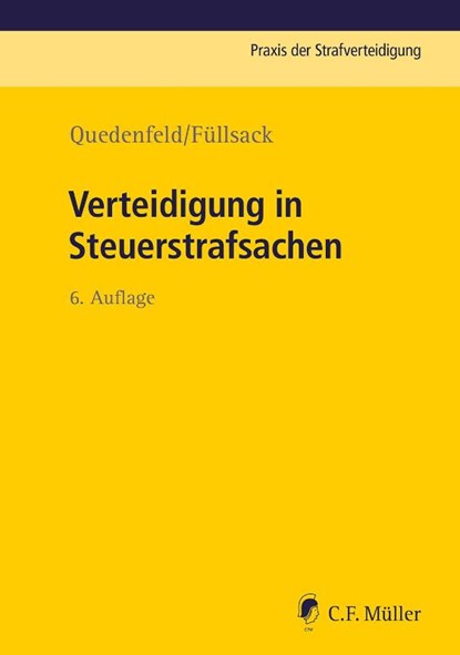 Verteidigung in Steuerstrafsachen, Dietrich Quedenfeld ; Markus Füllsack ; Florian Bach ; Alexander Bechtel - Paperback - 9783811487598
