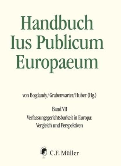 Handbuch Ius Publicum Europaeum, Armin von Bogdandy ; Monica Claes ; Anuscheh Farahat ; Christoph Grabenwarter ; Constance Grewe ; Rainer Grote ; Peter Michael Huber ; András Jakab ; Christoph Krenn ; Christine Landfried ; José Martin y Pérez de Nanclares ; Davide Paris ; Juan Luis Reque - Ebook - 9783811488137