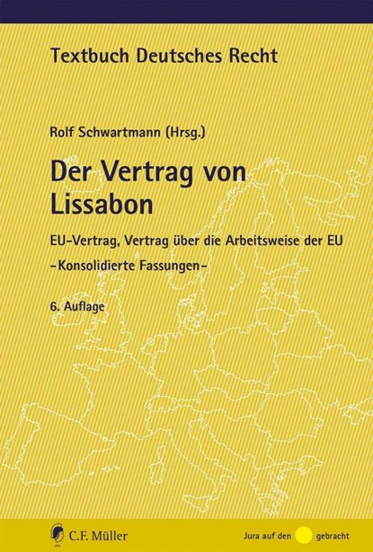 Der Vertrag von Lissabon, Rolf Schwartmann - Paperback - 9783811488465