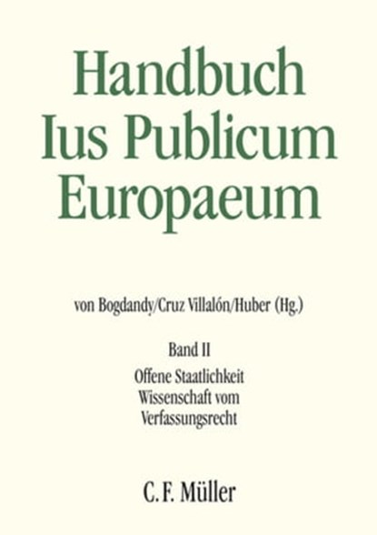 Handbuch Ius Publicum Europaeum, Stanislaw Biernat ; Patrick J. Birkinshaw ; Armin von Bogdandy ; Maurizio Fioravanti ; Mariano García-Pechuán ; Christoph Grabenwarter ; Catherine Haguenau-Moizard ; Luc Heuschling ; Peter Michael Huber ; Julia Iliopoulos-Strangas ; András Jakab ; Helen K - Ebook - 9783811489028