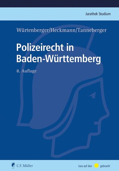 Polizeirecht in Baden-Württemberg, Thomas Würtenberger ; Dirk Heckmann ; Steffen Tanneberger - Paperback - 9783811490826