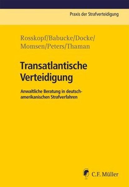 Transatlantische Verteidigung, Carsten Momsen ; Lea Babucke ; Bernhard Docke ; Kai Peters ; Annette Rosskopf LL.M. ; Stephen Thaman ; Rosskopf u.a. - Ebook - 9783811491151