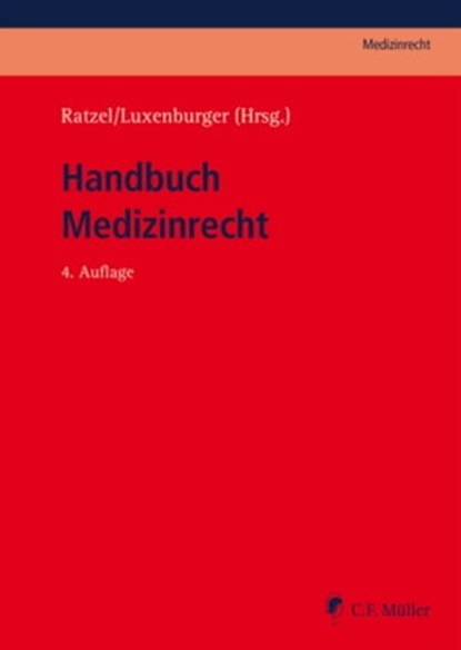 Handbuch Medizinrecht, Stefan Bäune ; Rainer Beeretz ; Daniel Brauer ; Tilman Clausen ; Udo H. Cramer ; Franz-Josef Dahm ; Roland Flasbarth ; Julia Garbe ; Joachim Giring ; Peter Goldbach LL.M. ; Martin Sebastian Greiff ; Christine Greiner ; Dirk Griebau ; Roman Grinblat LL.M.  - Ebook - 9783811492691