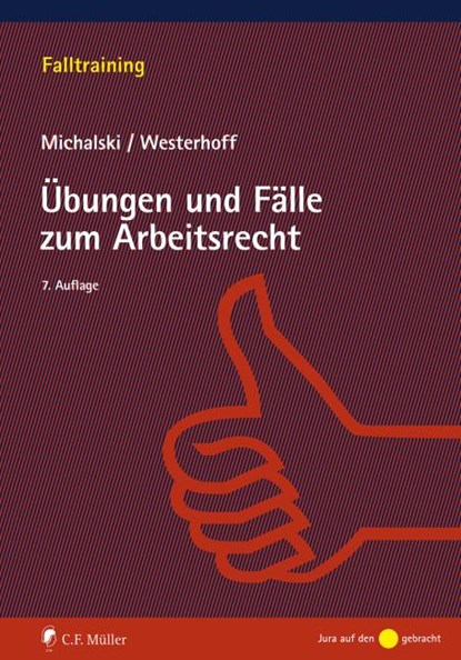 Übungen und Fälle zum Arbeitsrecht, Lutz Michalski ; Ralph Westerhoff - Paperback - 9783811496767